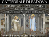 Apertura straordinaria del Battistero di San Giovanni Battista della Cattedrale di Padova. Visita al Ciclo Pittorico restaurato 