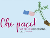 Che Pace! Via Crucis diocesana dei giovani mercoledì 5 aprile, ore 19.15 presso l' Opera della Provvidenza S. Antonio a  Sarmeola di Rubano