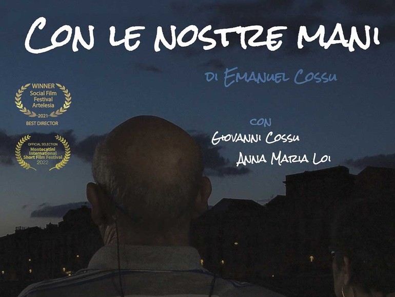 Con le nostre mani. Documentario di Emanuel Cossu. Il regista racconta la storia dei suoi genitori e della loro disabilità
