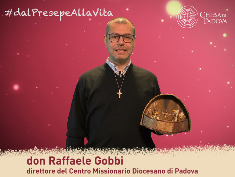 #dalPresepeAllaVita. L'introduzione con don Raffaele Gobbi, Ufficio diocesano della pastorale della missione