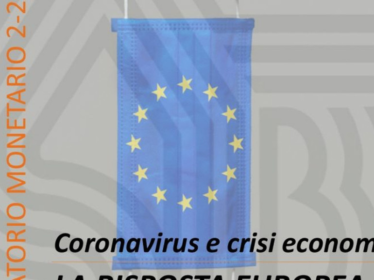 Economia: Osservatorio monetario (Un. Cattolica), “Recovery Fund, Sure e Mes, forte risposta europea alla crisi”