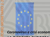 Economia: Osservatorio monetario (Un. Cattolica), “Recovery Fund, Sure e Mes, forte risposta europea alla crisi”