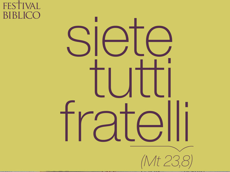 Festival biblico edizione 2021. «Siete tutti fratelli»: 17a edizione al via Festival biblico edizione 2021. «Siete tutti fratelli»: 17a edizione al via