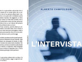 “L’intervista”: in libreria il nuovo libro di Alberto Campoleoni
