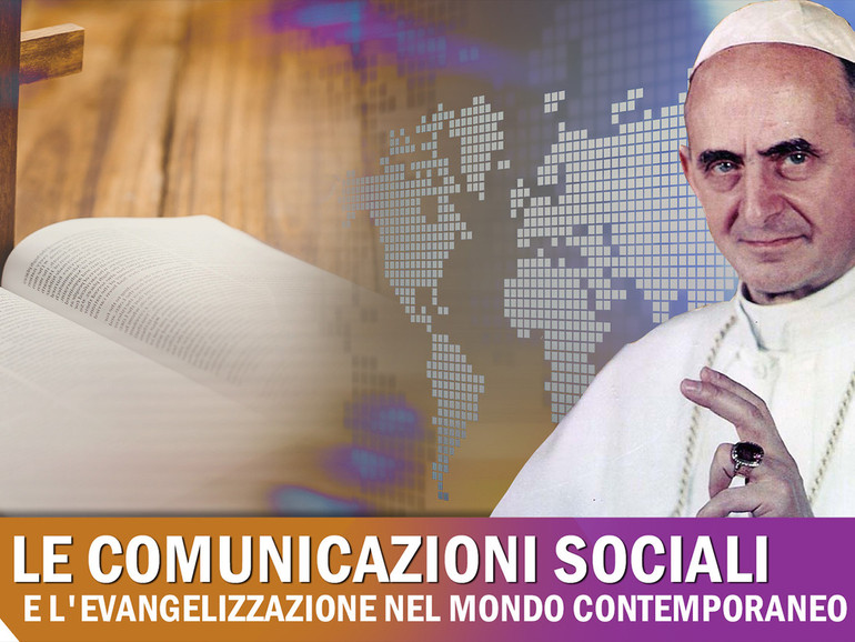 “Le comunicazioni sociali e l'evangelizzazione nel mondo contemporaneo”. Mercoledì 20 aprile nuovo Tutorial WeCa dedicato al Magistero