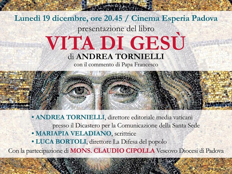 Lunedì 19 dicembre verrà presentato il libro di Andrea Tornielli "Vita di Gesù"