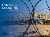 Lunedì della missione. “Vite ai confini”: incontro con il Medio Oriente. Si parte il 17 ottobre
