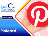 “Pinterest. Cos’è e come funziona?”: Mercoledì 4 novembre nuovo Tutorial Weca