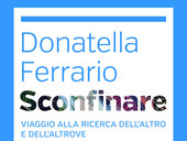 Sconfinare di Donatella Ferrario. Il libro a Solidaria