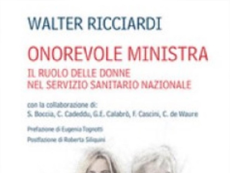 Una leadership al femminile. Il ruolo delle donne ministro nel Servizio sanitario nazionale (e non solo) Una leadership al femminile. Il ruolo delle donne ministro nel Servizio sanitario nazionale (e non solo)