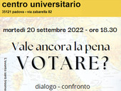 Vale ancora la pena votare? Incontro mercoledì 20 settembre alle ore 18:30 in Centro Universitario