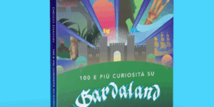 Gardaland. In un libro le cento e più curiosità del Parco divertimenti di Prezzemolo