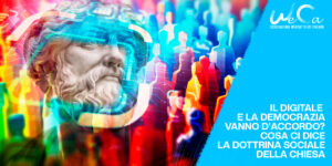 Il digitale e la democrazia vanno d’accordo? Cosa ci dice la Dottrina Sociale della Chiesa