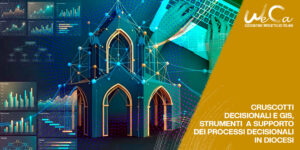 Cruscotti decisionali e GIS. Strumenti a supporto dei processi decisionali delle Diocesi