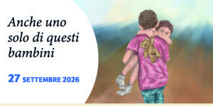 Migranti e rifugiati. Bambini, il valore inestimabile di ogni singola vita